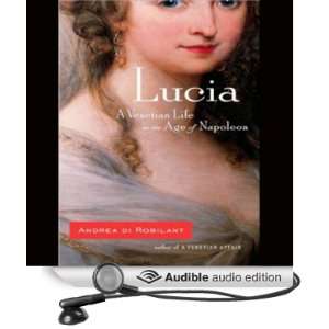 Lucia A Venetian Life in the Age of Napoleon [Unabridged] [Audible 