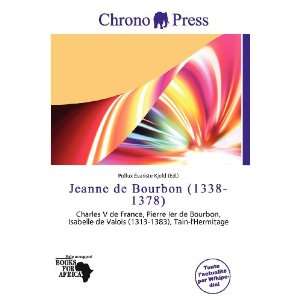  Jeanne de Bourbon (1338 1378) (French Edition 