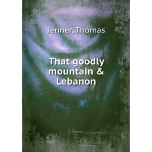   goodly mountain & Lebanon (in Russian language) Thomas Jenner Books