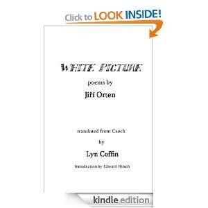 White Picture Jiri Orten, Lyn Coffin  Kindle Store
