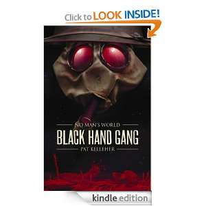   Mans World Black Hand Gang Pat Kelleher  Kindle Store