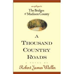   The Bridges of Madison County [Hardcover]: Robert James Waller: Books