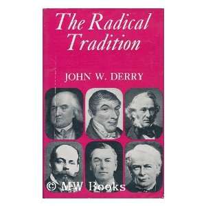   The Radical Tradition, Tom Paine to Lloyd George: John W. Derry: Books