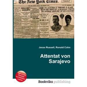  Attentat von Sarajevo Ronald Cohn Jesse Russell Books