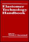 Elastomer Technology Handbook, (0849344018), Nicholas P. Cheremisinoff 