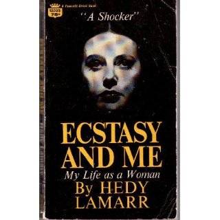 Ecstasy and Me My Life As A Woman by Hedy Lamarr ( Paperback   1967 