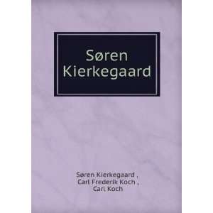    Carl Frederik Koch , Carl Koch SÃ¸ren Kierkegaard  Books