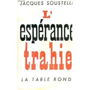 esperance trahie soustelle jacques  Books