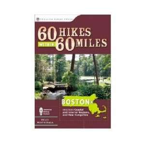  Menasha Ridge Press 60 Hikes Within 60 Miles  Boston 