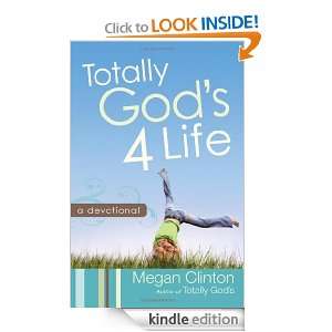 Totally Gods 4 Life Devotional Megan Clinton  Kindle 