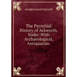    With Archaeological, Antiquarian . Joseph Lemuel Saywell Books