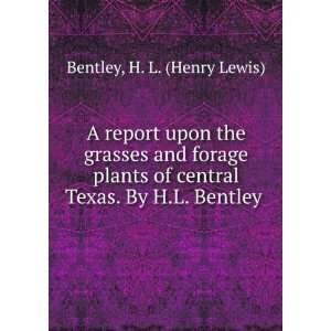   of central Texas. By H.L. Bentley H. L. (Henry Lewis) Bentley Books