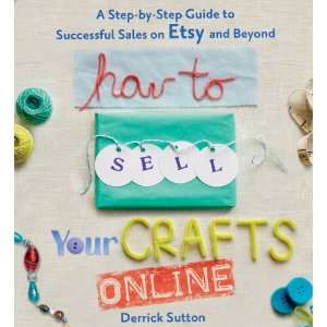    St. Martins Books How To Sell Your Crafts Online
