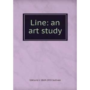 Line an art study Edmund J. 1869 1933 Sullivan Books