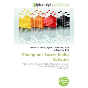  Champions Soccer Radio Network (9786134141000) Books
