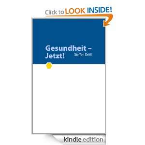 Gesundheit   Jetzt (German Edition) Steffen Dröll  
