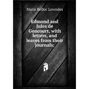   letters, and leaves from their journals; Marie Belloc Lowndes Books
