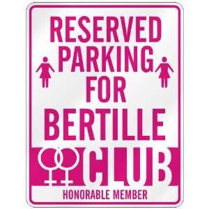   RESERVED PARKING FOR BERTILLE 