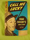 CALL ME LUCKY BING CROSBY AS TOLD TO PETE MARTIN 1953  