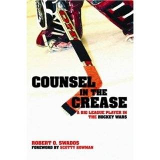 Counsel in the Crease A Big League Player in the Hockey Wars by 