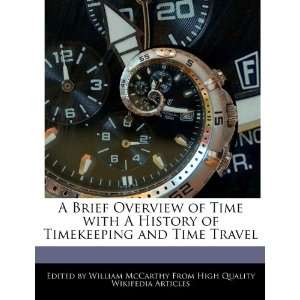  A Brief Overview of Time with A History of Timekeeping and 