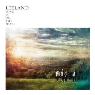  Love Is On The Move Leeland