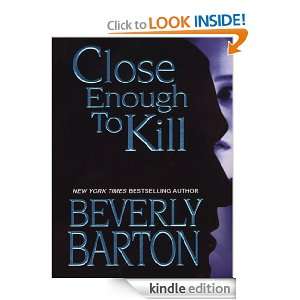 Close Enough To Kill: Beverly Barton:  Kindle Store