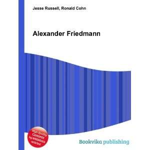  Alexander Friedmann: Ronald Cohn Jesse Russell: Books