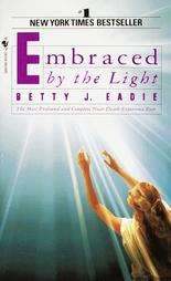 Embraced by the Light by Betty J. Eadie 1994, Paperback  
