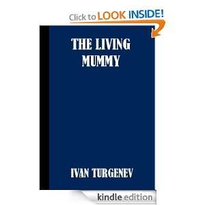 The Living Mummy Ivan Turgenev  Kindle Store