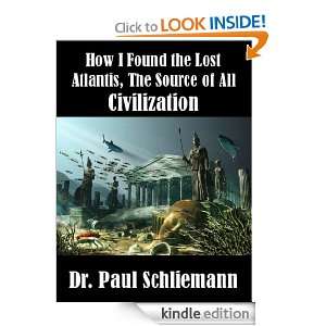 How I Found The Lost City Atlantis, The Source of All Civilization: Dr 