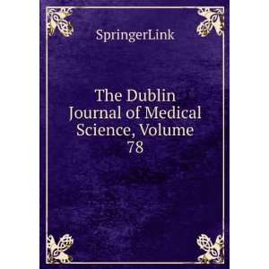 The Dublin Journal of Medical Science, Volume 78: SpringerLink:  