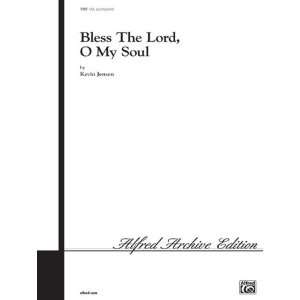  Bless the Lord, O My Soul Choral Octavo