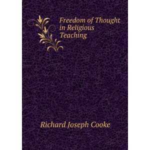  Freedom of Thought in Religious Teaching Richard Joseph 
