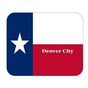   : US State Flag   Denver City, Texas (TX) Mouse Pad: Everything Else
