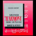 Advanced Harmony, Theory and Practice 4TH Edition, Robert W. Ottman 