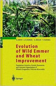 Evolution of Wild Emmer and Wheat Improvement Population Genetics 