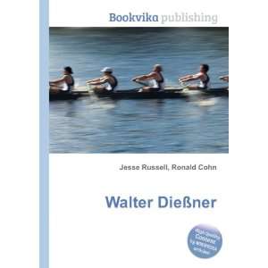  Walter DieÃ?ner Ronald Cohn Jesse Russell Books