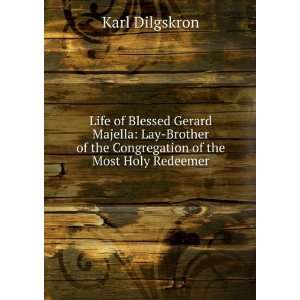   of the Congregation of the Most Holy Redeemer Karl Dilgskron Books