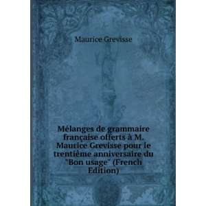 MÃ©langes de grammaire franÃ§aise offerts Ã  M. Maurice Grevisse 