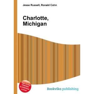 Charlotte, Michigan Ronald Cohn Jesse Russell Books