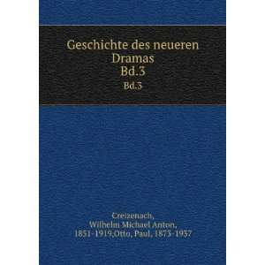  Geschichte des neueren Dramas. Bd.3 Wilhelm Michael Anton 