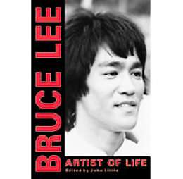 Bruce Lee Artist of Life by Bruce Lee and John R. Little (1999 