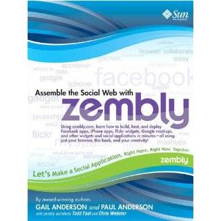 Assemble the Social Web with zembly by Gail Anderson, Paul Anderson 