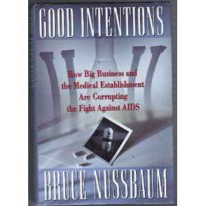   Are Corrupting the Fight Against AIDS Bruce Nussbaum Books