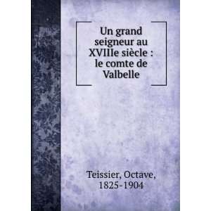   siÃ¨cle  le comte de Valbelle Octave, 1825 1904 Teissier Books