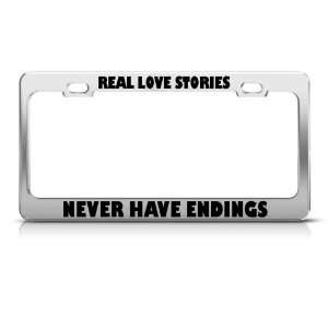  Love Stories Never Have Endings Funny license plate frame 