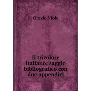   italiano saggio bibliografico con due appendici Orazio Viola Books