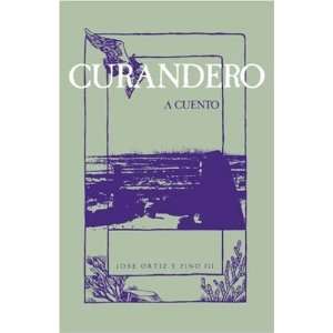    Curandero, A Cuento [Paperback] Jose Ortiz y Pino III Books