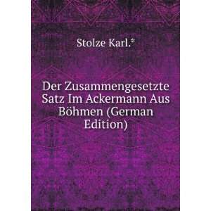   Satz Im Ackermann Aus BÃ¶hmen (German Edition): Stolze Karl.*: Books